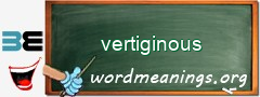 WordMeaning blackboard for vertiginous